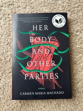Her Body and Other Parties by Carmen Maria Machado